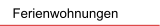 Ferienwohnungen